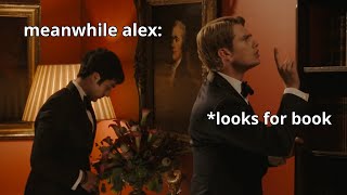 alex and henry being chaotic enemies to lovers for 5 minutes [upl. by Enilrac]