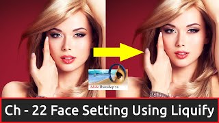 Face Setting Using Liquify in Photoshop  Chapter 22  In Hindi [upl. by Ogdan]