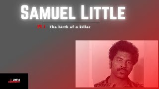 Samuel Little Pt1 The birth of a killer [upl. by Atiugram]