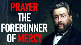 Charles Spurgeon Sermon  Prayer the Forerunner of Mercy [upl. by Surat]