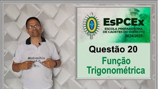 EPCEX 2024 2025  QUESTÃO 20 Função Trigonométrica [upl. by Yenahteb981]