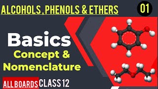 Alcohols Phenols amp Ethers Class 12 Chemistry Chapter 07 Basics chemistry video [upl. by Cirnek]