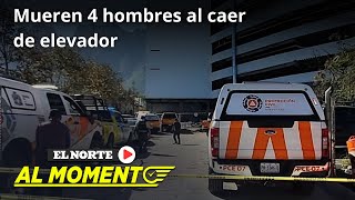 Mueren 4 hombres al caer de elevador  Monterrey [upl. by Jobe]