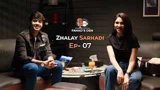 Zhalay Sarhadi  Actress amp Model  Content Creation  Societal Flaws  Fahads Den  Full Episode [upl. by Cand]