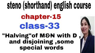 english steno course  chapter 15  carrierknowledge  halving of M amp N amp Disjoining shorthand [upl. by Enimassej]