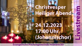 Christvesper 24122023 1700 Uhr [upl. by Coralyn]