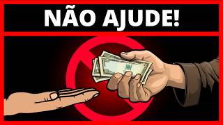 NÃO AJUDE esses 10 TIPOS DE PESSOAS [upl. by Aiynat]