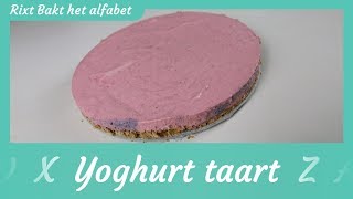 Yoghurt taart recept Rixt bakt het alfabet [upl. by Serra]