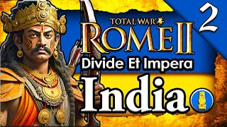 PYRRHIC VICTORY Total War Rome 2 DEI Maurya Empire India Campaign Gameplay 2 [upl. by Tnayrb]