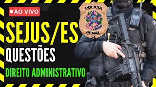 🔴 SEJUSES  DIREITO ADMINISTRATIVO PARTE 01 [upl. by Enidan593]