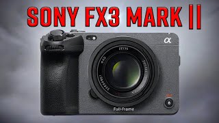 Sony FX3 Mark II  Next Filmmaking Flagship🔥🔥🔥 [upl. by Pape284]