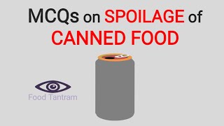 MCQs on Microbial Spoilage in Canned Food  TSPSC FSO exam  Microbiology  ICAR Food Tech [upl. by Fidelia182]