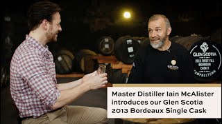 Iain McAlister introduces Glen Scotia Bordeaux Single Cask created exclusively for The Whisky Club [upl. by Rocker]