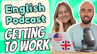 S1 E2 Getting to Work Daily Commute Intermediate and Advanced English Vocabulary Podcast [upl. by Hutchinson]