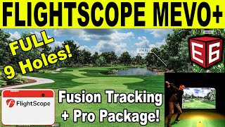 Flightscope Mevo Plus  Playing 9 Holes with Fusion Tracking amp Pro Package E6 Connect Golf [upl. by Kinnie]