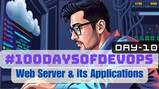 Day10 of 100DaysOfDevOps  Web Server and its Applications [upl. by Roeser800]