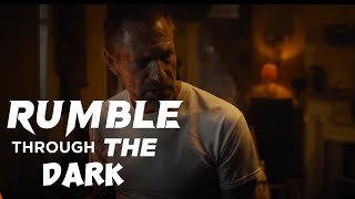 RUMBLE THROUGH THE DARK FULL MOVIE OUT [upl. by Sudnak65]