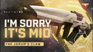 The Jorums Claw Is Very Mid Im Sorry  Destiny 2 [upl. by Ettevets]