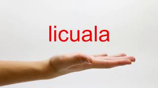 How to Pronounce licuala  American English [upl. by Iver]