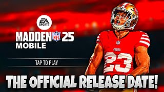 THE OFFICIAL MADDEN MOBILE 25 RELEASE DATE CONFIRMED BY EA [upl. by Boggers]