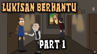 Misteri Lukisan Berhantu Part 1  Animasi Horor Kartun Lucu  Warganet Life [upl. by Aseeral56]