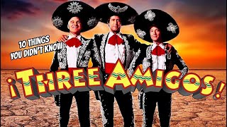 10 Things You Didnt Know About 3 Amigos [upl. by Raven603]