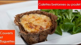 Galettes bretonnes fourrées au poulet  Couverts et Baguettes [upl. by Tireb]