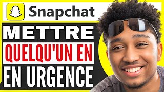 Comment Mettre Quelquun En Urgence Sur Snap  2024 [upl. by Dyanna]