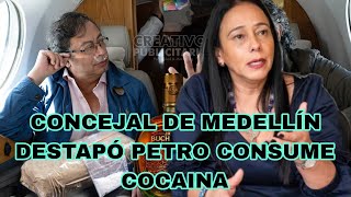 CONCEJAL DE MEDELLÍN DESTAPÓ PETRO METE C0CAIN [upl. by Linn375]