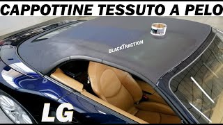 RINNOVARE IMPERMEABILIZZARE CAPPOTTINA AUTO con TESSUTO A PELO [upl. by Navonoj906]