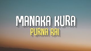 Manaka kura  Purna rai Lyrics [upl. by Gayn]