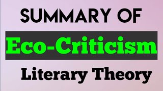 EcoCriticism। Ecocritics ask questions। Summary of EcoCriticism। Literary Theory। [upl. by Thetos]