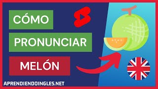 ✅ ¿Cómo Pronunciar MELÓN EN INGLÉS ✨ CÓMO se dice MELON en INGLES 🚀 PRONUNCIACIÓN CORRECTA 2022 [upl. by Rennoc]