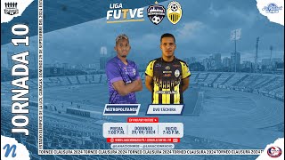 Metropolitanos vs Deportivo Táchira Jornada 10 Torneo Clausura Liga Futve 2024 EN VIVO [upl. by Chet]