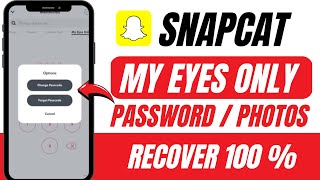 Snapchat My Eyes Only Password Photos Recover 100 Complete Guide [upl. by Wilde925]