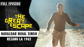 The Untold Story of Havaldar Nihal Singh  Battle of Rezang La 1962  The Great Escape Full Episode [upl. by Kelam]