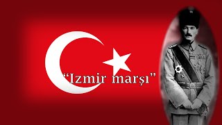 Turkish War of Independence song  quotİzmir Marşıquot [upl. by Alanson697]