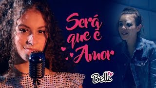 BELLI  Será Que É Amor [upl. by Bathsheb]