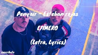 Penyair  Esteban Rojas ft EFÍMERO Letra Lyrics [upl. by Batha]