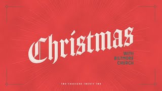 Christmas with Biltmore Church  5 PM [upl. by Nairb178]