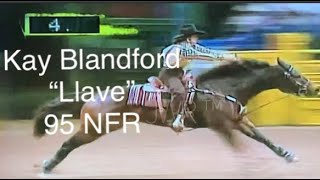 Kay Blandford amp quotLlavequot 1995 NFR Barrel Racing [upl. by Audun]