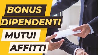 quotBonus per dipendenti Cosa Richiedere al Datore di Lavoro  Anche Mutuo e Affitto Inclusiquot [upl. by Dviad740]