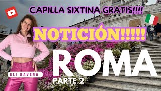 ROMA SEGUNDA PARTE Vaticano y Capilla Sixtina GRATIS Tambien recibimos un NOTICION [upl. by Orlena540]