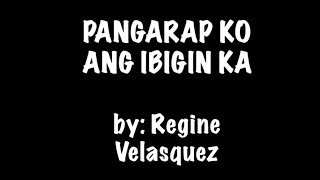 PANGARAP KO ANG IBIGIN KA by  REGINE VELASQUEZ karaoke video [upl. by Cathie127]