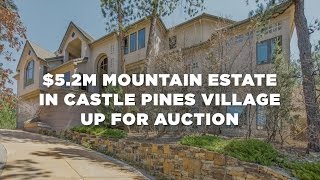 52M Castle Pines Village mansion up for auction May 20 boasts 10car garage private spa [upl. by Notlaw841]