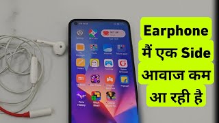 Earphone Me Ek Side Awaz Nahi Aa Raha Hai  Earphone One Side Not Working in Android [upl. by Orlina856]