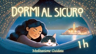 Dormi al Sicuro  Meditazione Guidata per Dormire [upl. by Nraa]