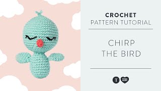 Red Heart Amigurumi How to Crochet Chirp the Bird [upl. by Asilav]