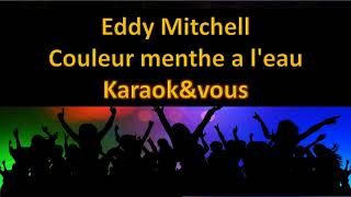 Karaoké Eddy Mitchell  Couleur menthe a leau [upl. by Sou311]