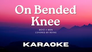 Karaoke Version On Bended Knee Covered by Reyne  Boyz II Men [upl. by Schwejda]